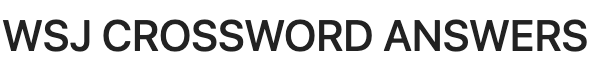 WSJ Crossword Answers October 2 2025 WSJ Crossword