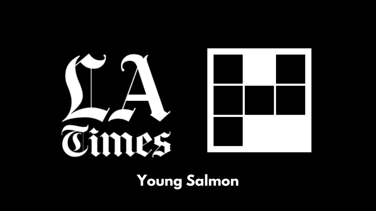 Young Salmon LA Times Crossword Answer Clues Power Up Gaming